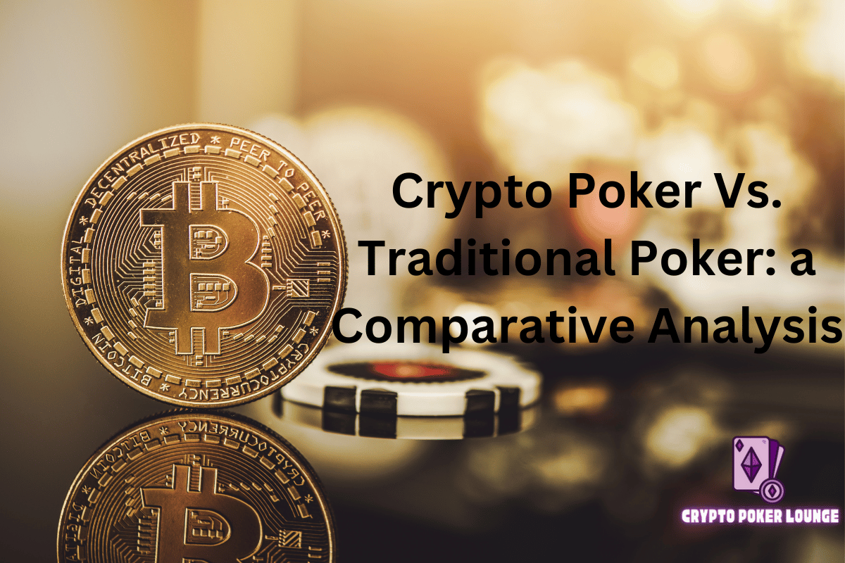 Crypto Poker, Traditional Poker, Comparative Analysis