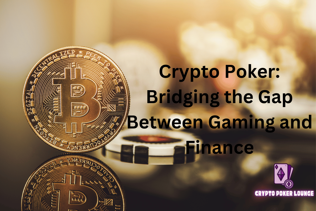 Gaming, Finance, Crypto Poker