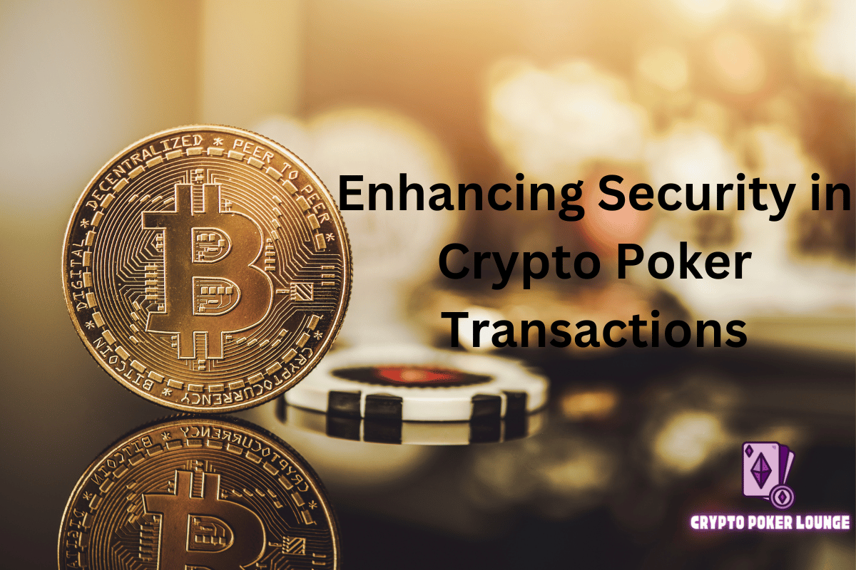 Security, Crypto Poker Transactions