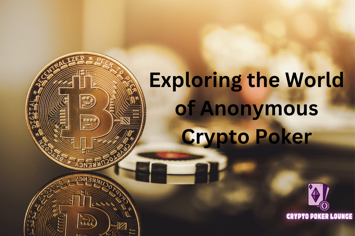 Anonymous Crypto Poker