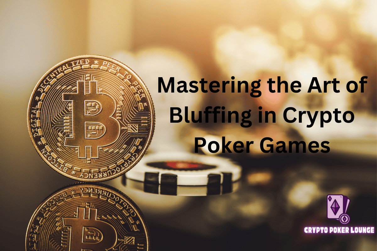 Bluffing, Crypto Poker Games