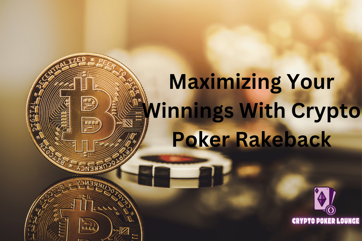 Winnings, Rakeback, Crypto Poker