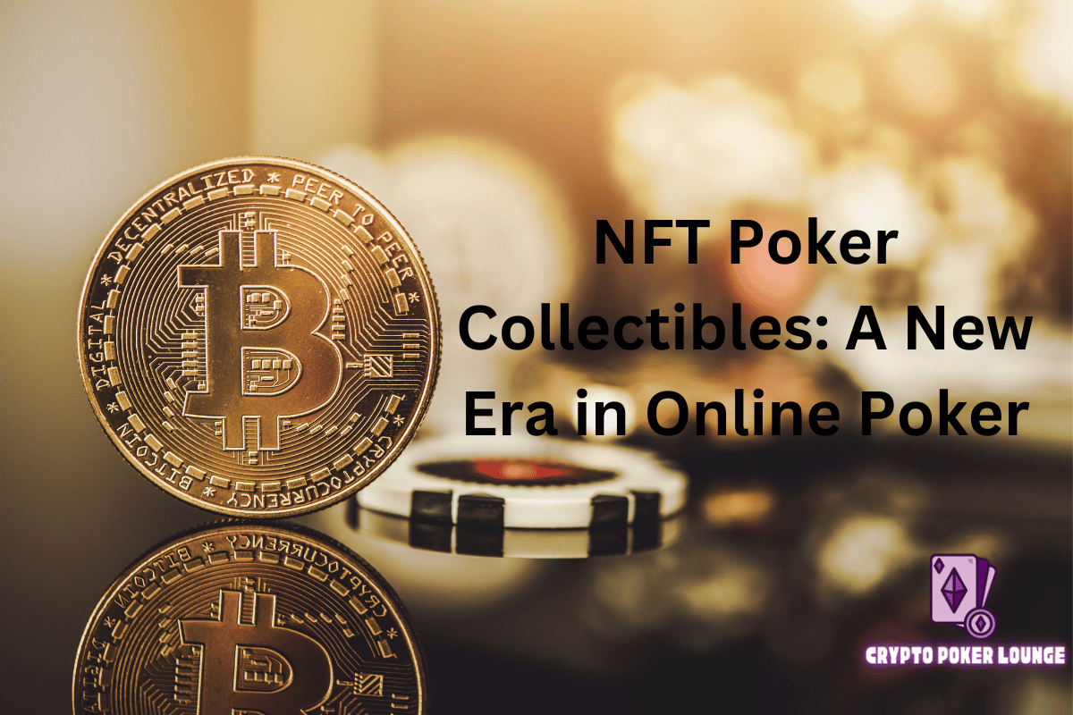 NFTs, Collectibles, Online Poker