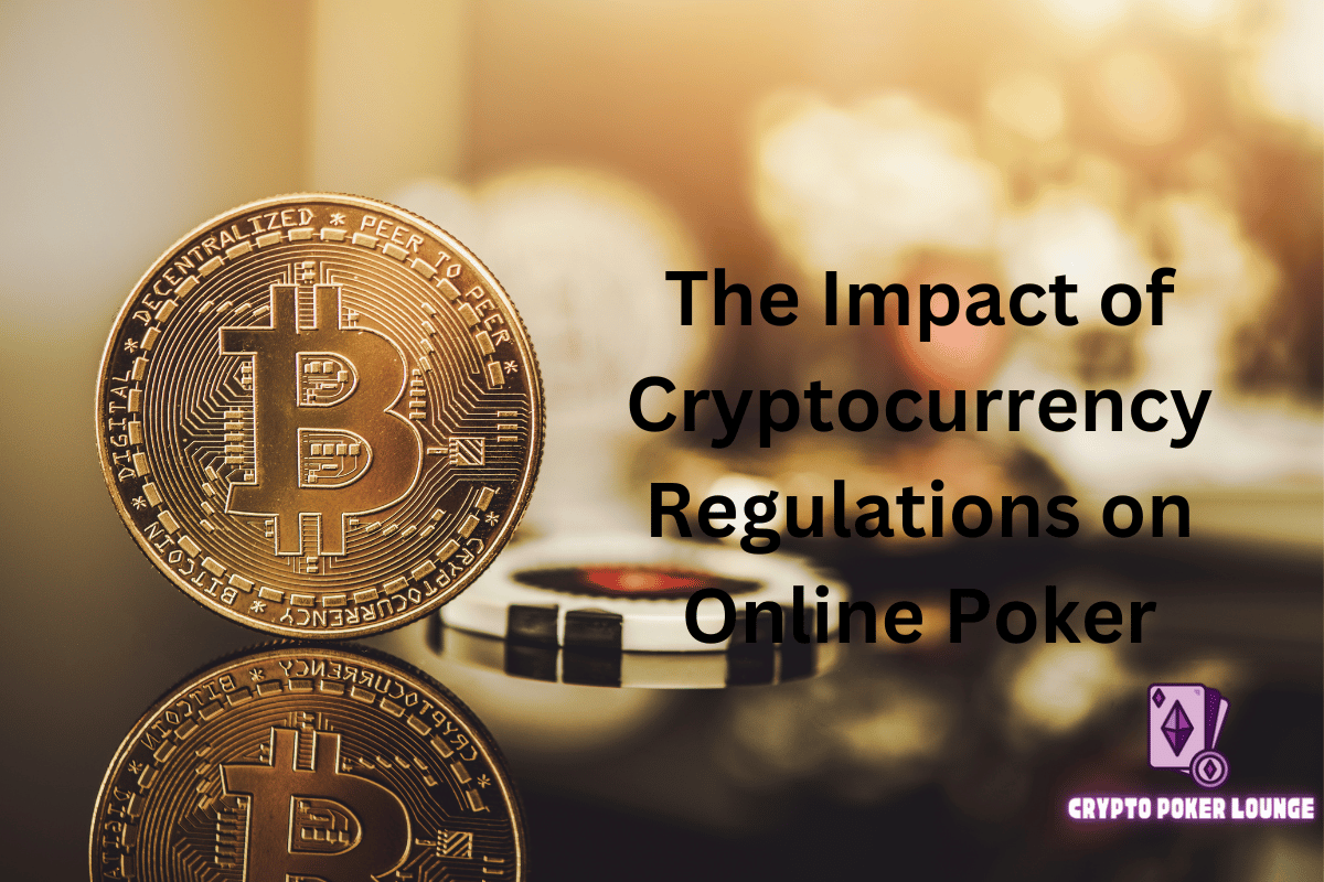 Regulations, Cryptocurrency, Online Poker